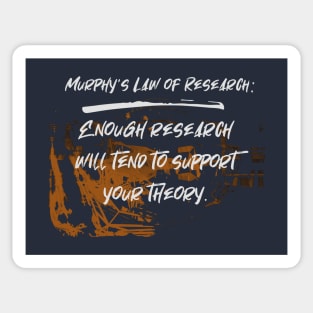 Law of Research. Murphy's Law Humor Collection Sticker